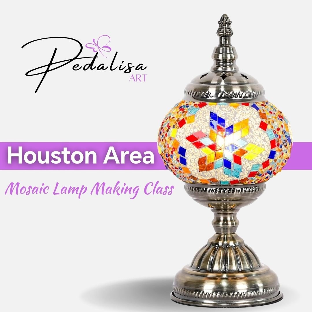 Houston Area - Mosaic Turkish Lamp Workshops | Pedalisa Art - PedalisaArt